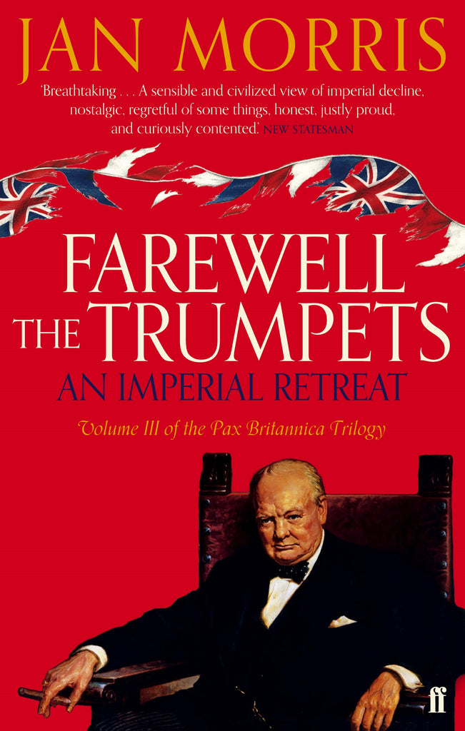 Farewell the Trumpets by Jan Morris