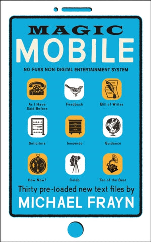 Magic Mobile : 35 pre-loaded new text files by Michael Frayn
