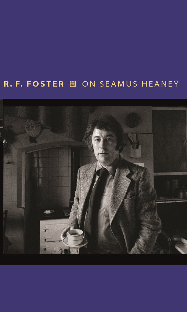 On Seamus Heaney by Roy Foster