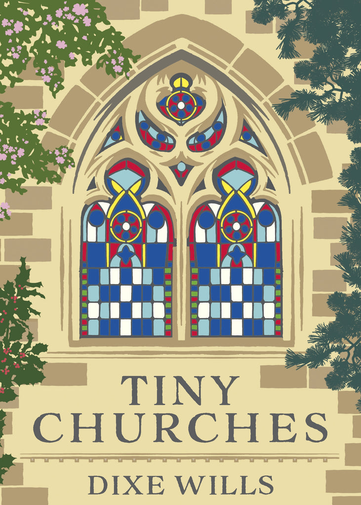 Tiny Churches by Dixe Wills