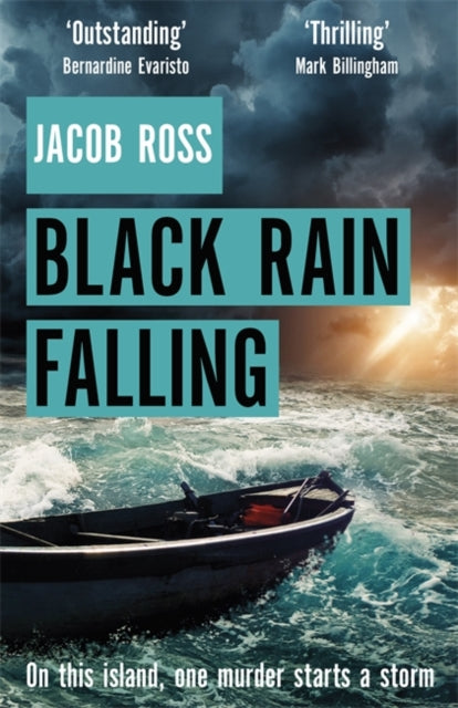 Black Rain Falling : 'A truly amazing writer, an outstanding novel' Bernardine Evaristo by Jacob Ross