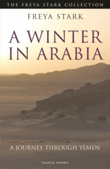 A Winter in Arabia by Freya Stark