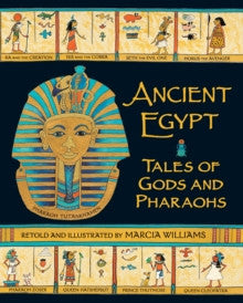 Ancient Egypt: Tales of Gods and Pharoahs by Marcia Williams