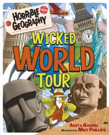 Wicked World Tour by Anita Ganeri & Mike Phillips