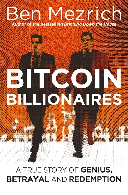 Bitcoin Billionaires by Ben Mezrich