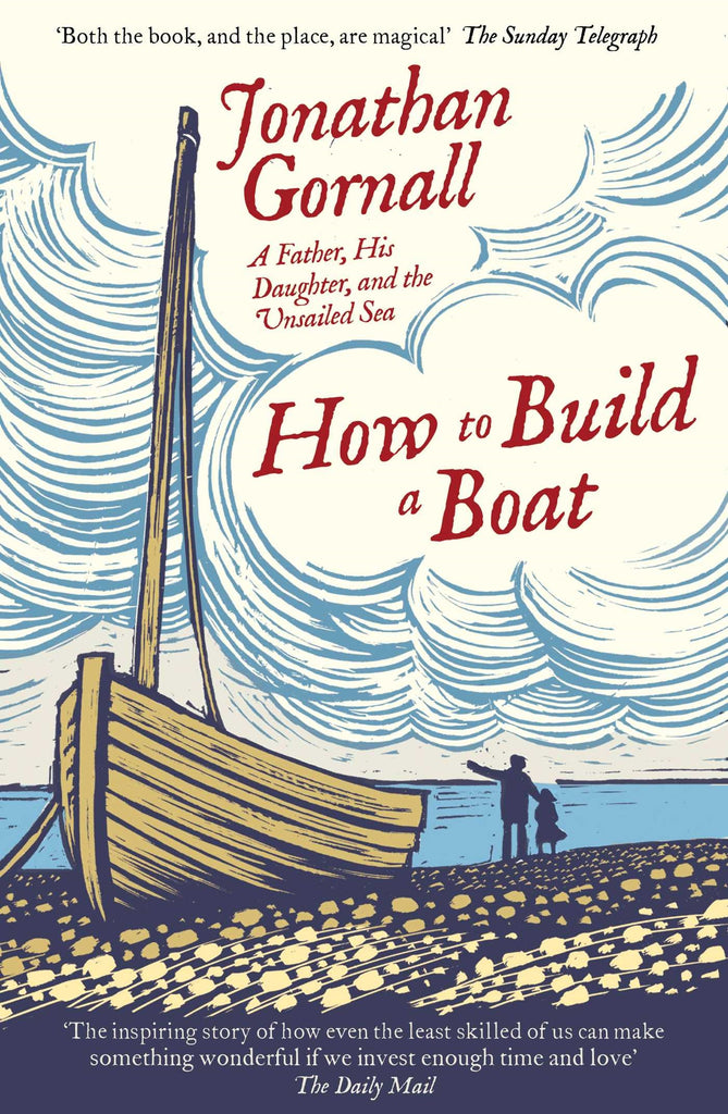 How To Build A Boat by Jonathan Gornall