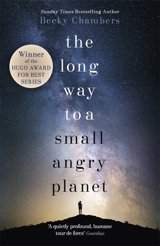 The Long Way to a Small, Angry Planet : Wayfarers 1 by Becky Chambers