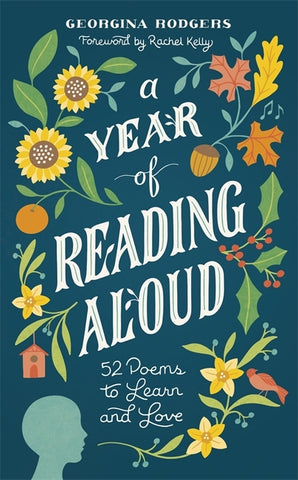 A Year of Reading Aloud : 52 poems to learn and love by Georgina Rodgers