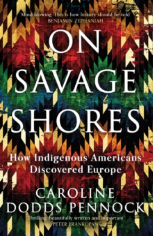 On Savage Shores by Caroline Dodds Pennock