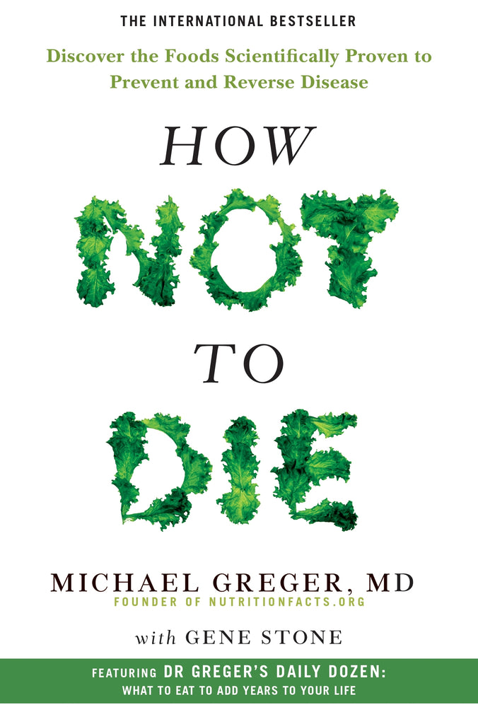 How Not To Die by Michael Greger
