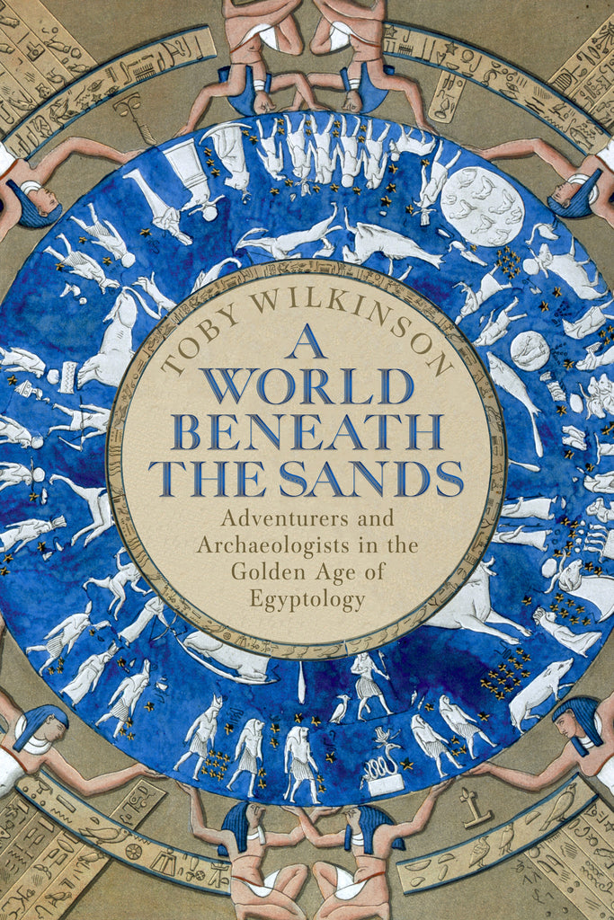 A World Beneath the Sands by Toby Wilkinson