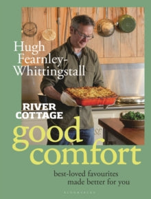 River Cottage Good Comfort by Hugh Fearnley-Whittingstall