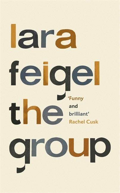 The Group by Lara Feigel
