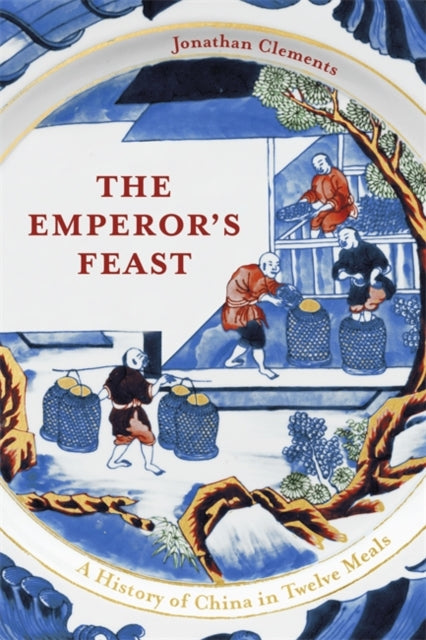 The Emperor's Feast by Jonathan Clements