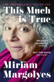 This Much is True by Miriam Margolyes