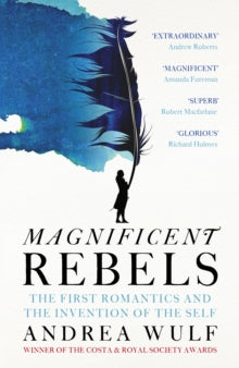 Magnificent Rebels by Andrea Wulf