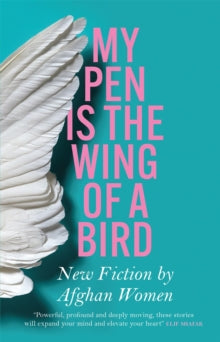 My Pen is the Wing of a Bird by Lyse Doucet & Lucy Hannah