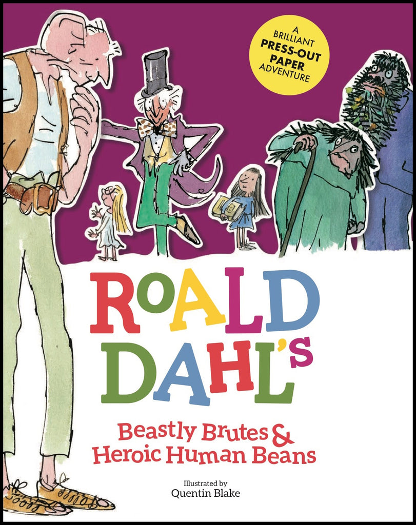 Roald Dahl's Beastly Brutes & Heroic Human Beans by Stella Caldwell