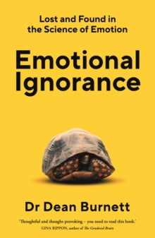 Emotional Ignorance by Dean Burnett