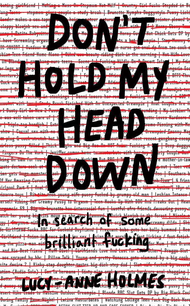 Don’t Hold My Head Down by Lucy-Anne Holmes