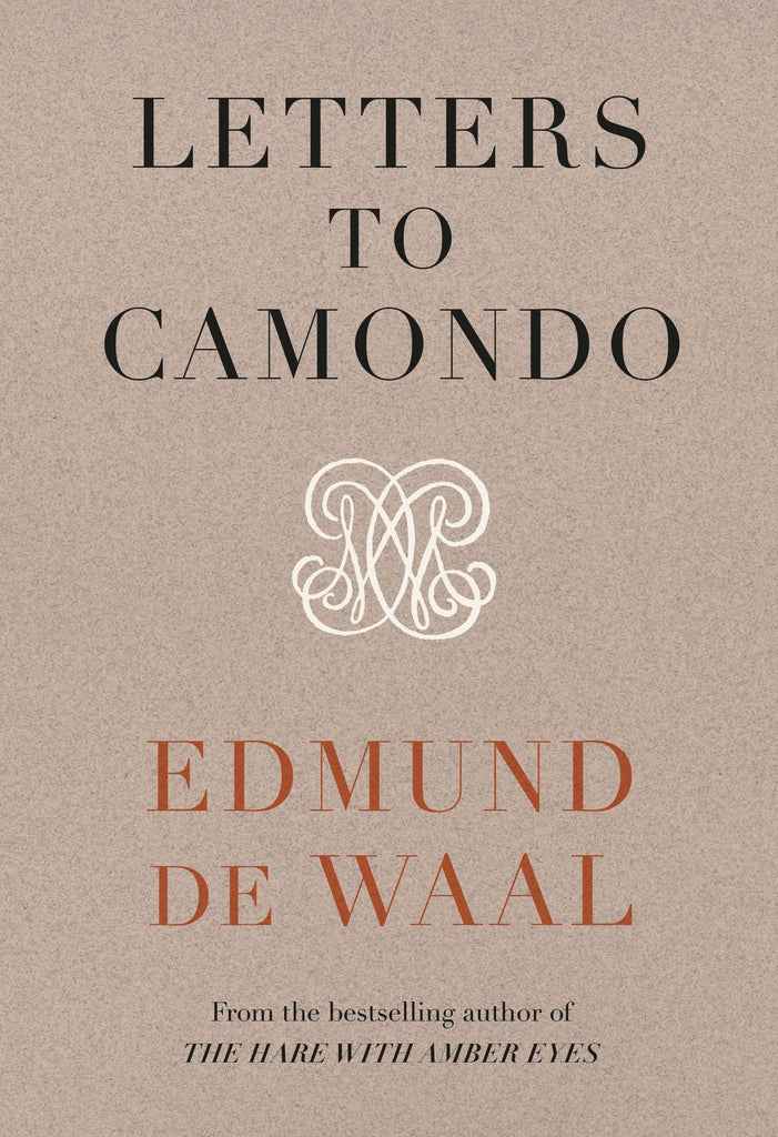 Letters to Camondo by Edmund de Waal