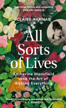All Sorts of Lives by Claire Harman