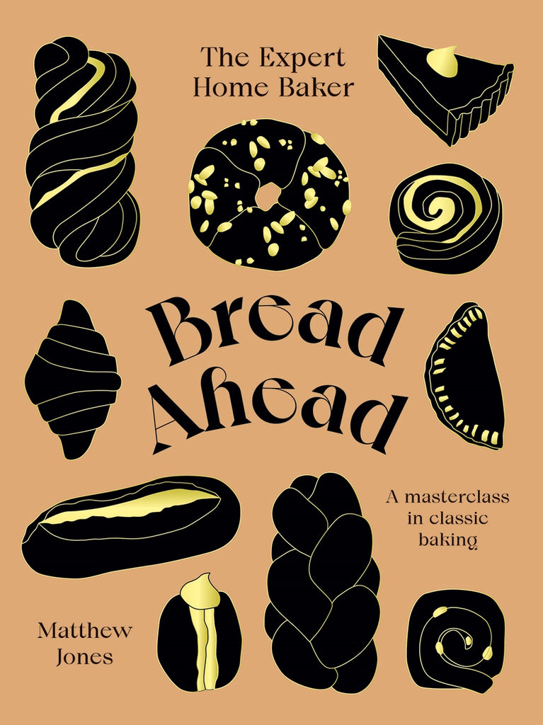 Bread Ahead: The Expert Home Baker by Matthew Jones
