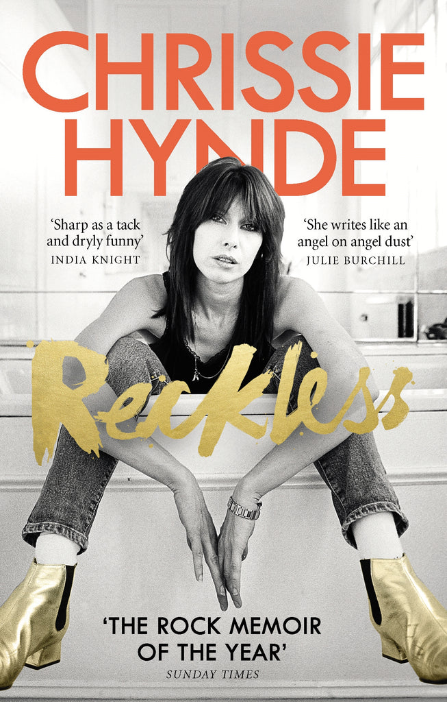 Reckless: My Life as a Pretender by Chrissie Hynde