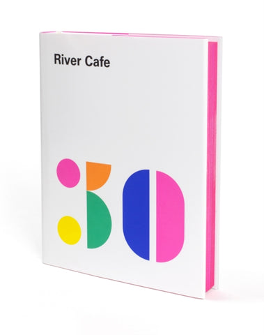 River Cafe 30 by Ruth Rogers