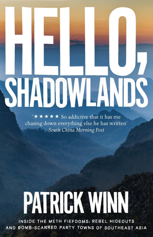 Hello, Shadowlands by Patrick Winn