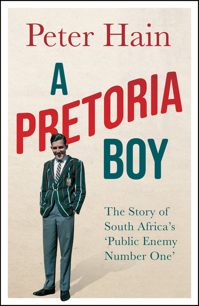A Pretoria Boy by Peter Hain