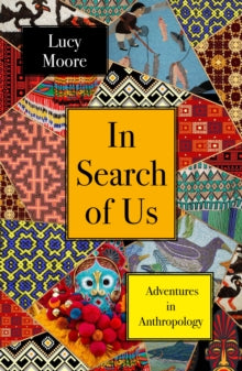 In Search of Us by Lucy Moore