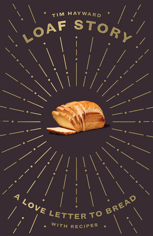 Loaf Story by Tim Hayward