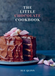 The Little Chocolate Cookbook by Sue Quinn