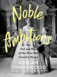 Noble Ambitions by Adrian Tinniswood