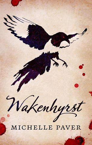 Wakenhyrst by Michelle Paver