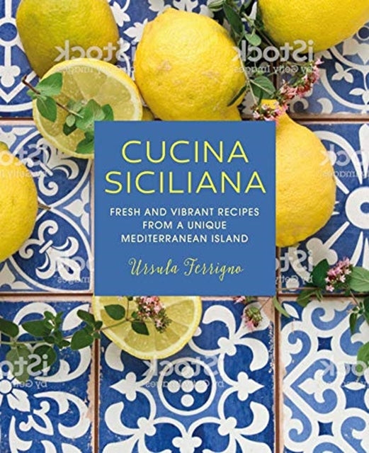 Cucina Siciliana by Ursula Ferrigno