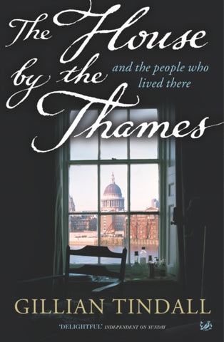 The House By The Thames by Gillian Tindall