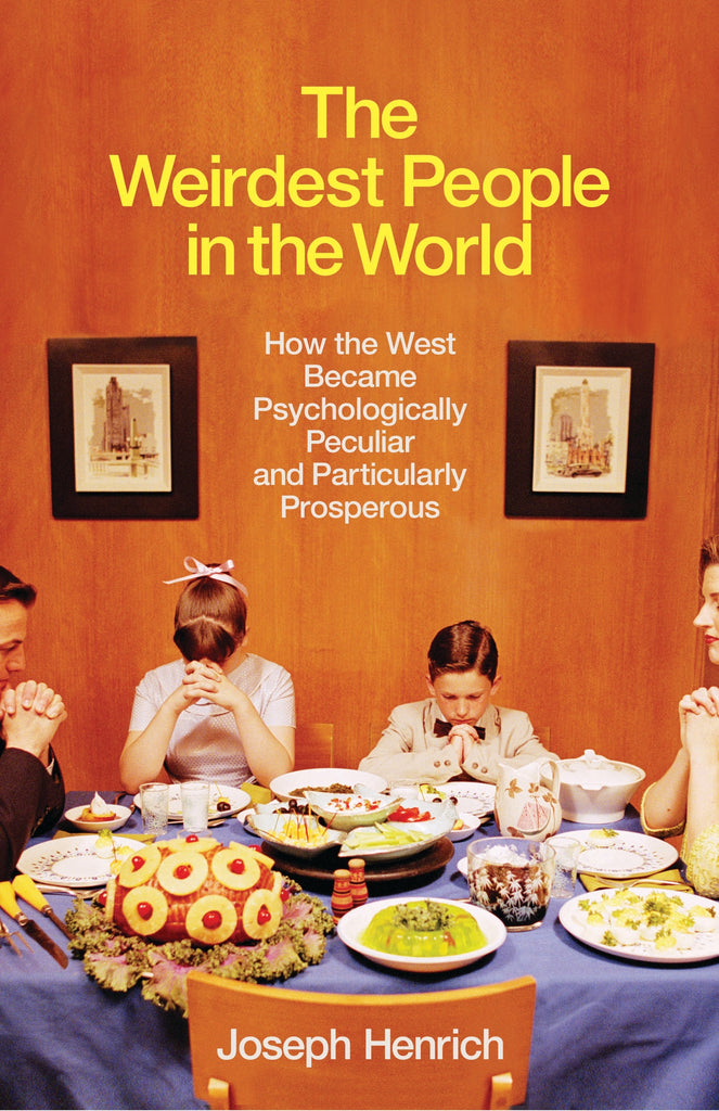 The Weirdest People in the World by Joseph Henrich