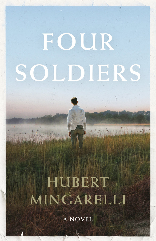 Four Soldiers by Hubert Mingarelli