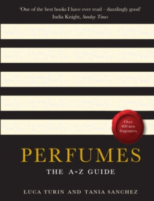 Perfumes The A-Z Guide by Luca Turin & Tania Sanchez