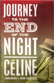 Journey to the End of the Night by Louis-Ferdinand Celine