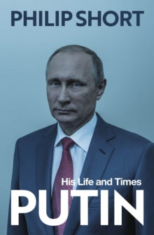 Putin by Philip Short