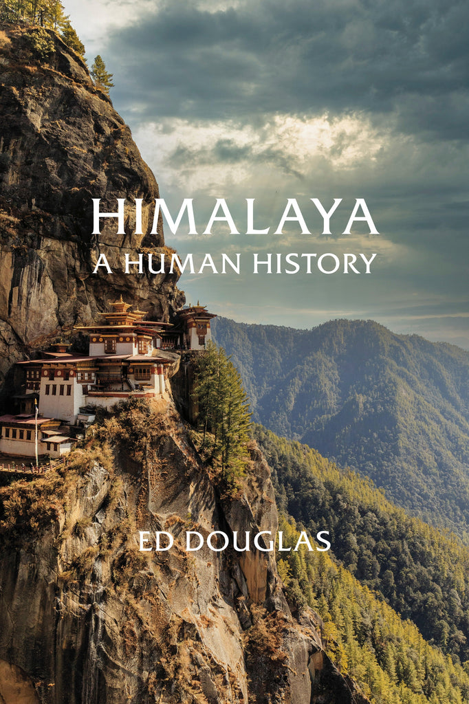 Himalaya : A Human History by Ed Douglas