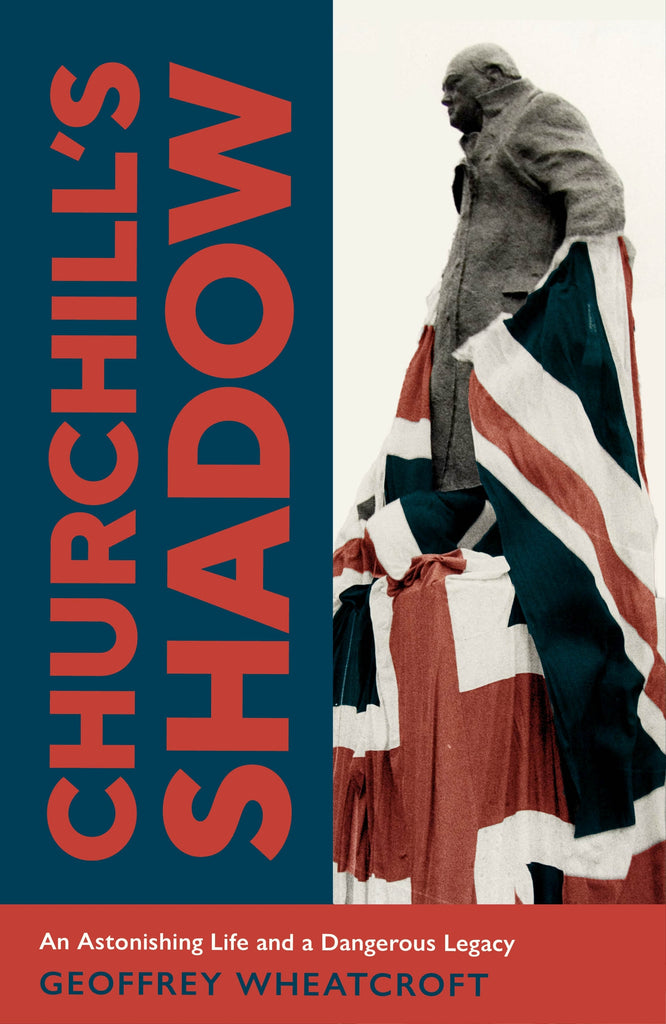 Churchill's Shadow by Geoffrey Wheatcroft