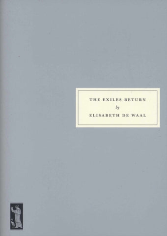 The Exiles Return by Elisabeth de Waal & Edmund De Waal
