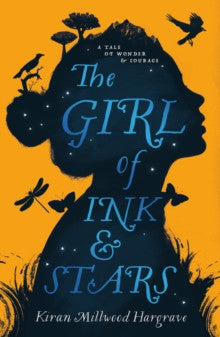 The Girl of Ink and Stars by Kiran Millwood Hargreave