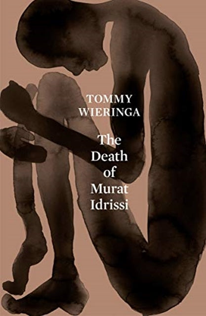 The Death of Murat Idrissi by Tommy Wieringa