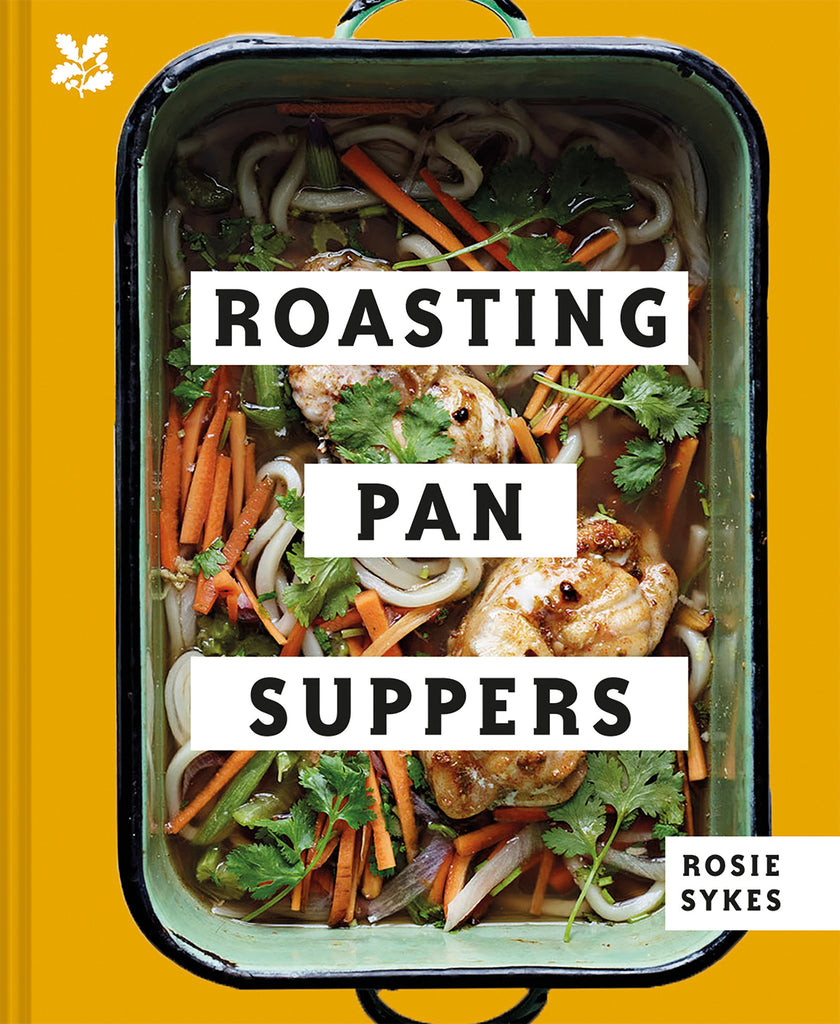 Roasting Pan Suppers by Rosie Sykes