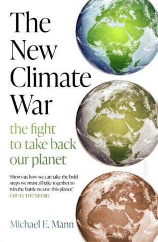 The New Climate War by Michael E. Mann